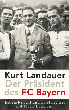 Kurt Landauer - Der Präsident des FC Bayern (eBook, ePUB)