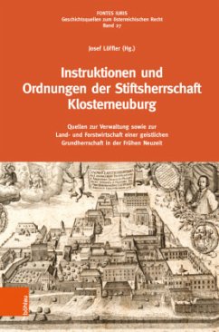 Instruktionen und Ordnungen der Stiftsherrschaft Klosterneuburg - Löffler, Josef