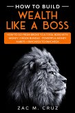 How to Build Wealth Like a Boss (eBook, ePUB)