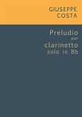 Preludio per clarinetto solo in Bb (fixed-layout eBook, ePUB)