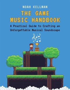 The Game Music Handbook (eBook, ePUB) - Kellman, Noah