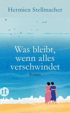 Was bleibt, wenn alles verschwindet (eBook, ePUB) - Stellmacher, Hermien