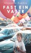 Fast ein Vater (eBook, ePUB) - Bild 1