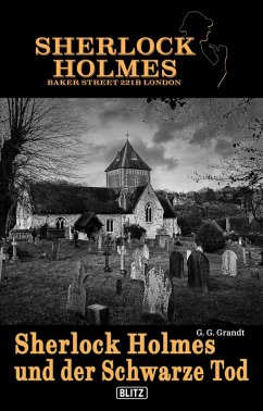 Sherlock Holmes - Bakerstreet 221B 02: Sherlock Holmes und der schwarze Tod (eBook, ePUB) - Grandt, G. G.