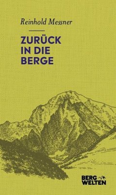 Zurück in die Berge - Messner, Reinhold