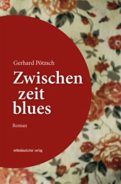 Zwischenzeitblues - Pötzsch, Gerhard