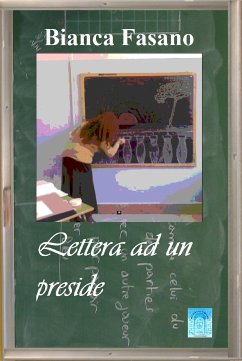 Lettera ad un preside (eBook, ePUB) - Fasano, Bianca