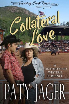 Collateral Love (Tumbling Creek Ranch, #4) (eBook, ePUB) - Jager, Paty