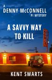 A Savvy Way to Kill (Denny McConnell PI, #2) (eBook, ePUB)