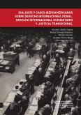 Diálogos y casos iberoamericanos sobre derecho internacional penal, derecho internacional humanitario y justicia transicional (eBook, ePUB)
