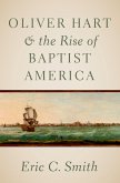 Oliver Hart and the Rise of Baptist America (eBook, ePUB)