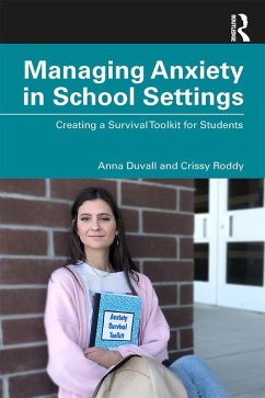 Managing Anxiety in School Settings (eBook, ePUB) - Duvall, Anna; Roddy, Crissy