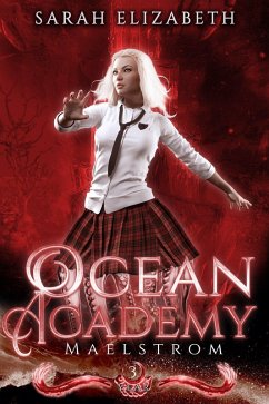 Maelstrom (Ocean Academy, #3) (eBook, ePUB) - Elizabeth, Sarah