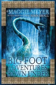 Big Foot Adventures Down Under (eBook, ePUB) - Meyer, Maggie