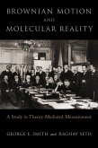 Brownian Motion and Molecular Reality (eBook, PDF)