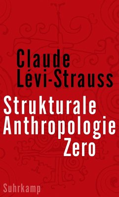 Strukturale Anthropologie Zero (eBook, ePUB) - Lévi-Strauss, Claude