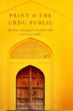 Print and the Urdu Public (eBook, PDF) - Robb, Megan Eaton