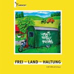 Frei - Land - Haltung (eBook, ePUB)