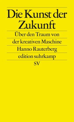 Die Kunst der Zukunft (eBook, ePUB) - Rauterberg, Hanno
