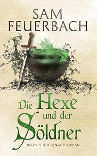 Die Hexe und der Söldner