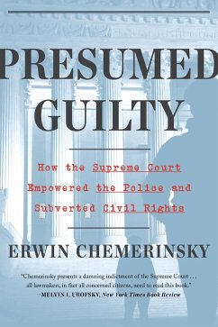 Presumed Guilty: How the Supreme Court Empowered the Police and Subverted Civil Rights (eBook, ePUB) - Chemerinsky, Erwin