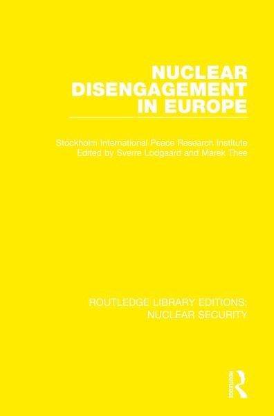 Nuclear Disengagement in Europe (eBook, ePUB) Nuclear Disengagement in Europe (eBook, ePUB)
