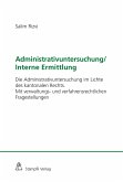 Administrativuntersuchung / Interne Ermittlung (eBook, PDF)