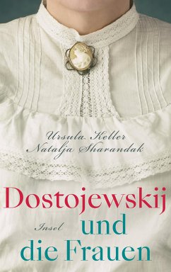 Dostojewskij und die Frauen (eBook, ePUB) - Keller, Ursula; Sharandak, Natalja