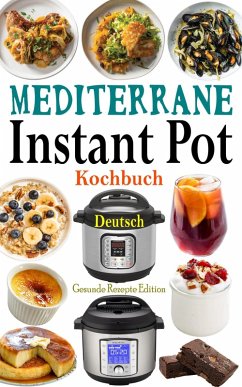 Cover Mediterrane Instant Pot Kochbuch Deutsch (eBook, ePUB)