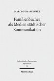 Familienbücher als Medien städtischer Kommunikation (eBook, PDF)