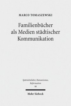 Familienbücher als Medien städtischer Kommunikation (eBook, PDF) - Tomaszewski, Marco