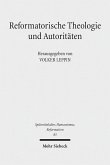 Reformatorische Theologie und Autoritäten (eBook, PDF)