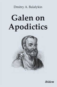 Galen on Apodictics (eBook, ePUB) - Balalykin, Dmitry A.