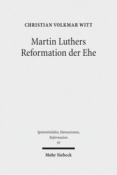 Martin Luthers Reformation der Ehe (eBook, PDF) - Witt, Christian Volkmar