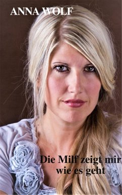 Cover Die Milf zeigt mir wie es geht (eBook, ePUB)