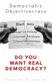 Democratic Objectivecracy (Objectivecracy, a New truly democratic political and economical system, #1) (eBook, ePUB)