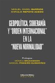 Geopolítica, soberanía y &quote;orden internacional&quote; en la &quote;nueva normalidad&quote; (eBook, ePUB)