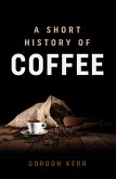 A Short History of Coffee (eBook, ePUB)