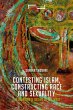 Contesting Islam, Constructing Race and... - Bild 1