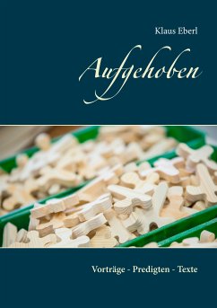 Aufgehoben: Vorträge - Predigten - Texte