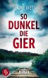 So dunkel die Gier (eBook, ePUB) - Bild 1