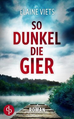 So dunkel die Gier (eBook, ePUB) - Viets, Elaine