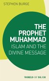 The Prophet Muhammad (eBook, PDF)