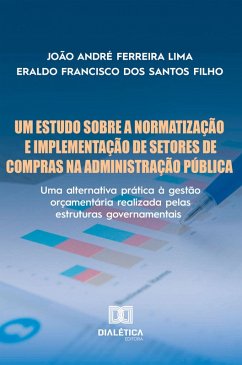 Cover Um Estudo Sobre a Normatização e Implementação de Setores de Compras na Administração Pública (eBook, ePUB)