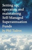 Setting up, operating and maintaining Self-Managed Superannuation Funds (eBook, ePUB)