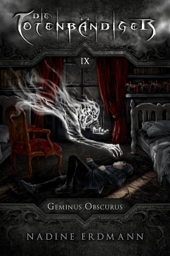 Die Totenbändiger - Band 9: Geminus Obscurus (eBook, ePUB) - Erdmann, Nadine