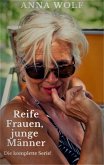 Reife Frauen, junge Männer Die komplette Serie! (eBook, ePUB)
