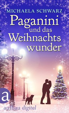 Paganini und das Weihnachtswunder (eBook, ePUB) - Schwarz, Michaela