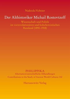 Der Althistoriker Michail Rostovtzeff (eBook, PDF) - Fichtner, Nadezda