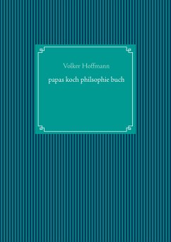 papas koch philsophie buch (eBook, ePUB) - Hoffmann, Volker